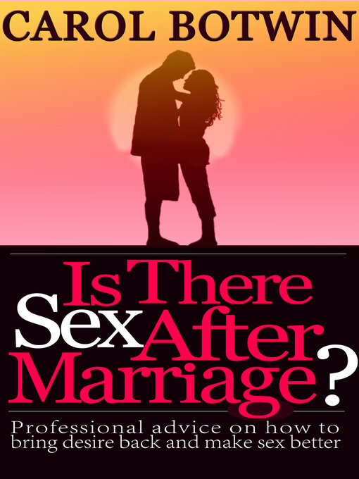 Title details for Is There Sex After Marriage? by Carol Botwin - Available